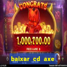 baixar cd axe bahia 2000 gratis